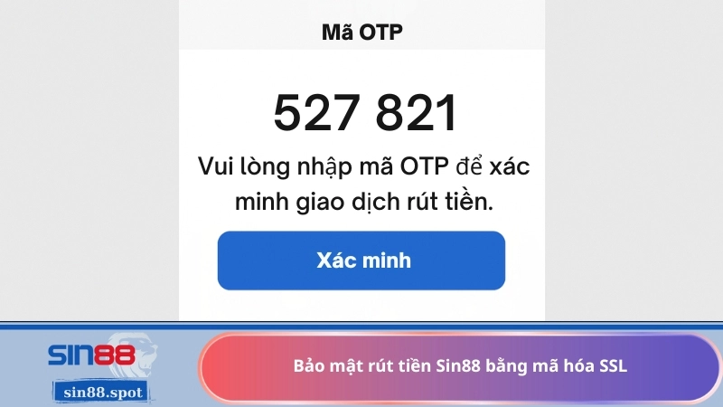 Bảo mật rút tiền Sin88 bằng mã hóa SSL