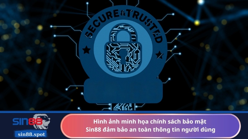 Hình ảnh minh họa chính sách bảo mật Sin88 đảm bảo an toàn thông tin người dùng