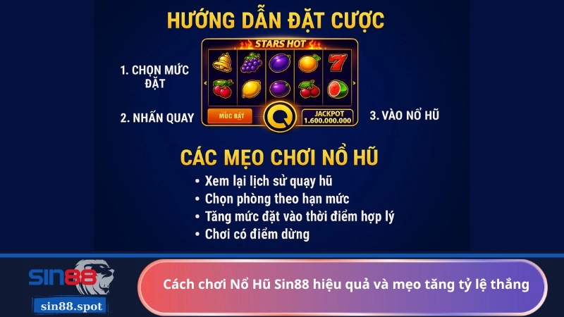 Cách chơi Nổ Hũ Sin88 hiệu quả và mẹo tăng tỷ lệ thắng