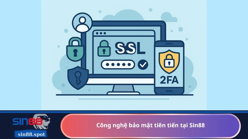 Công nghệ bảo mật tiên tiến tại Sin88