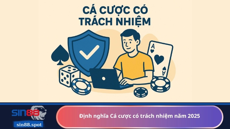 Định nghĩa Cá cược có trách nhiệm năm 2025