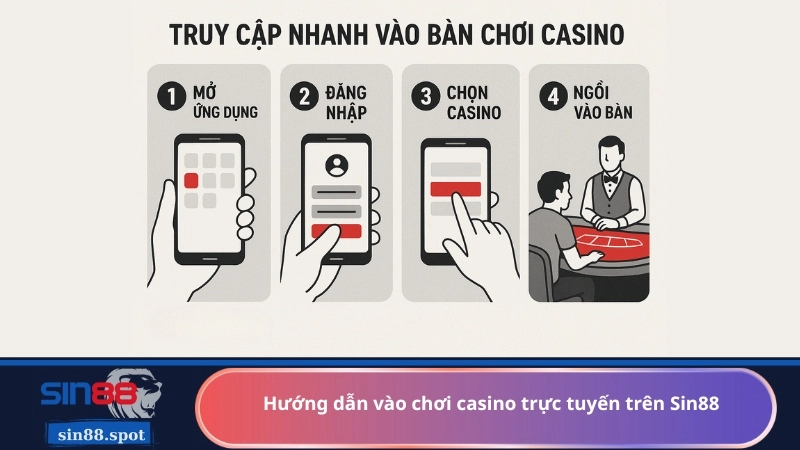 Hướng dẫn vào chơi casino trực tuyến trên Sin88